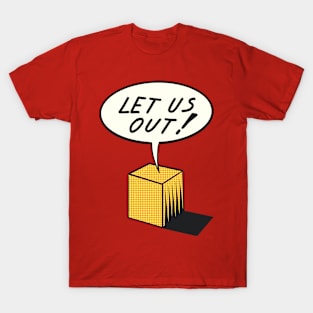 Let us Out T-Shirt
